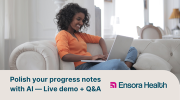 Polish your progress notes with AI — Live demo + Q&A | Ensora Health